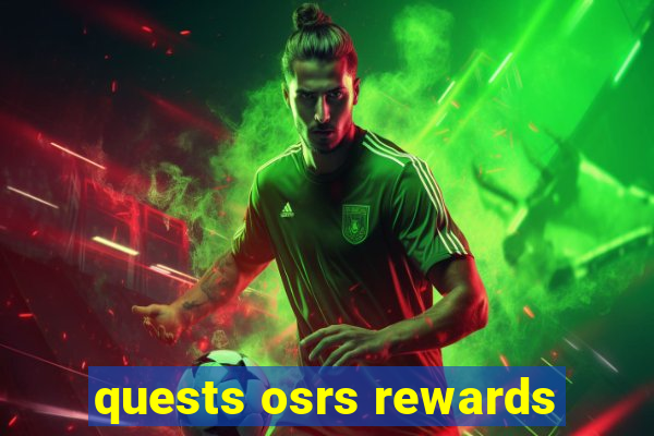 quests osrs rewards